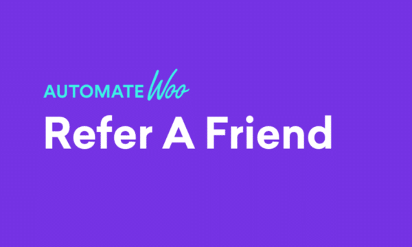AutomateWoo - Refer A Friend Add-on