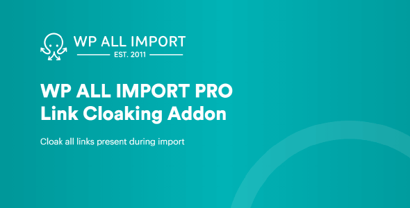 WP All Import – Link Cloaking Add-on