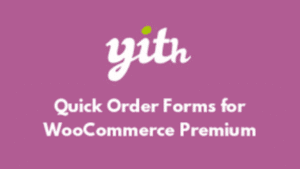 YITH Quick Order Forms for WooCommerce Premium