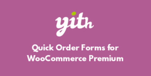 YITH Quick Order Forms for WooCommerce Premium