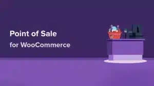 Point of Sale for WooCommerce (POS)